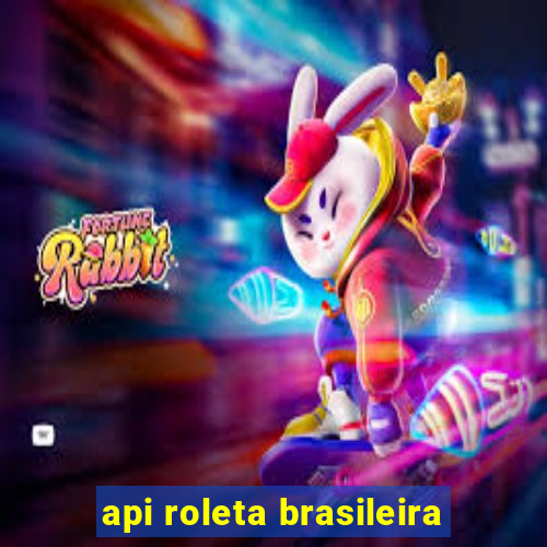 api roleta brasileira